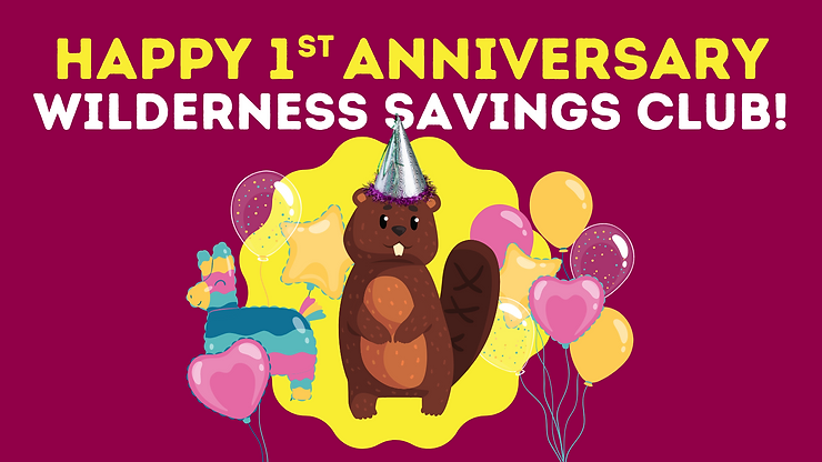 We’re celebrating the one-year anniversary of the Wilderness Savings Club with big rewards!🎉 featured image